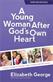 Young Woman After God's Own Heart, A: A Teen's Guide to Friends, Faith, Family, and the Future